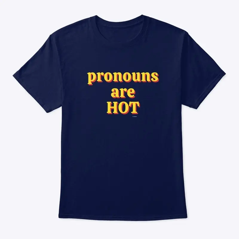 Pronouns Are Hot